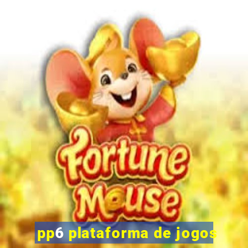 pp6 plataforma de jogos